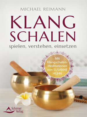 cover image of Klangschalen spielen, verstehen, einsetzen